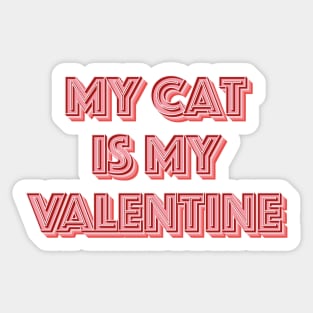 My Cat is My Valentine Sticker